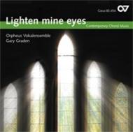 Lighten My Eyes: Contemporary Choral Music