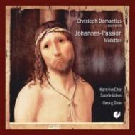 Demantius - St John Passion, Six Motets | Christophorus CHE01492
