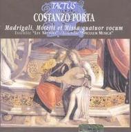 Costanzo Porta - Madrigali, Motetti et Missa quatuor vocum | Tactus TC524101