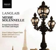 Langlais - Messe Solennelle / French Sacred Music for Choir & Organ | Signum SIGCD206
