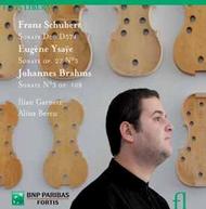 Schubert /  Ysaye / Brahms - Sonatas for Violin & Piano | Fuga Libera FUG567