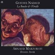 Gustave Nadaud - La Bouche & l�Oreille | Alpha ALPHA160