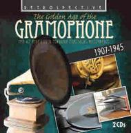 The Golden Age of the Gramophone 1907-1945