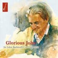 Glorious John: Barbirolli Anniversary Set