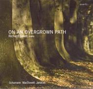 Schumann / MacDowell / Janacek - On an Overgrown Path