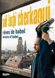 Sidi Larbu Cherkaoui: Dreams of Babel | Bel Air BAC064