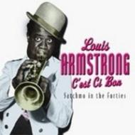 Louis Armstrong - Cest Ci Bon: Satchmo in the Forties | ProperBox PROPERBOX24