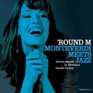 Round M: Monteverdi meets Jazz