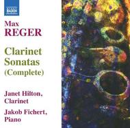 Reger - Complete Clarinet Sonatas