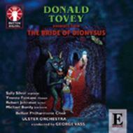 Tovey - Excerpts from The Bride of Dionysus