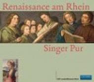 Singer Pur: Rhineland Renaissance