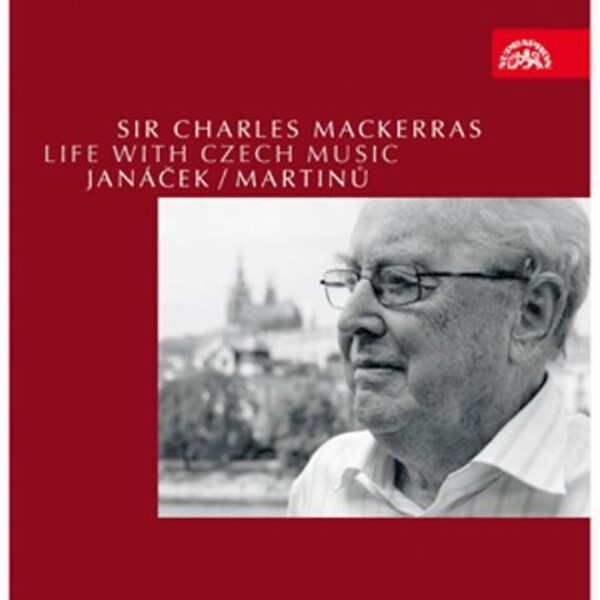 Sir Charles Mackerras: Life with Czech Music (Janacek / Martinu) | Supraphon SU40422