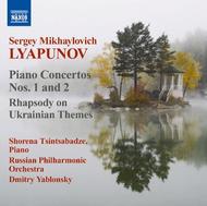 Lyapunov - Piano Concertos, Rhapsody on Ukrainian Themes