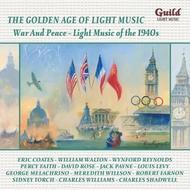 Golden Age of Light Music: War & Peace - Light Music of the 1940s