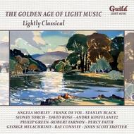 Golden Age of Light Music: Lightly Classical | Guild - Light Music GLCD5172