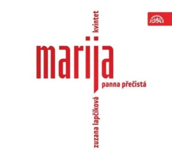 Marija Panna precista: Advent and Christmas Songs from Moravia
