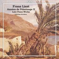 Liszt - Annees de Pelerinage II, Late Piano Works