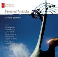 Favoured Fantasies: Chamber Works by David W Bowerman | Champs Hill Records CHRCD015