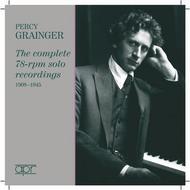 Grainger: The Complete 78rpm Solo Recordings 1908-1945 | APR APR7501