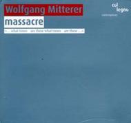 Mitterer - Massacre | Col Legno COL20294