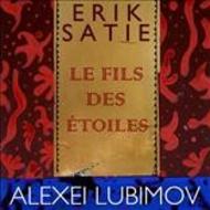 Satie - Le Fils des Etoiles | Passacaille PAS965