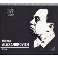 Legends of the XX century: Mikhail Alexandrovich (tenor) | Melodiya MELCD1001787