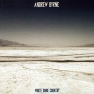 Andrew Byrne - White Bone Country | New World Records NW80696