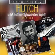 Hutch: Let�s Do It (His 50 Finest 1929-1947)