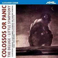 Goehr - Colossos or Panic, The Deluge, Little Symphony