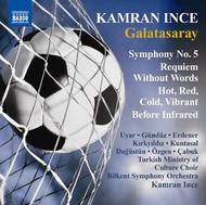 Ince - Symphony No.5 Galatasaray, Before Infrared, etc