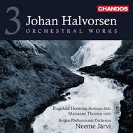 Halvorsen - Orchestral Works Vol.3