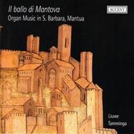 Il Ballo di Mantova: Organ Music in S. Barbara, Mantua | Accent ACC24225