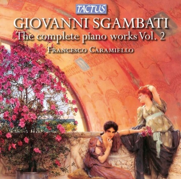 Sgambati - Complete Piano Works Vol.2 | Tactus TC841902