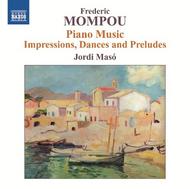 Mompou - Piano Music Vol.6: Impressions, Dances & Preludes | Naxos 8572142