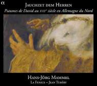 Jauchzet dem Herren: Psalms of David in 17th Century Northern Germany | Alpha ALPHA179