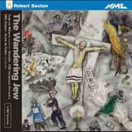 Robert Saxton - The Wandering Jew
