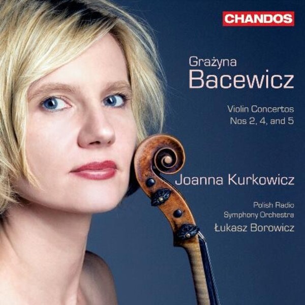 Bacewicz - Violin Concertos Vol.2 | Chandos CHAN10673