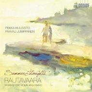 Rautavaara - Summer Thoughts (Works for Violin & Piano)