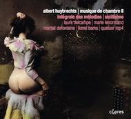 Huybrechts - Chamber Music II: Complete Songs | Cypres CYP4635