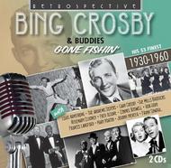 Bing Crosby & Buddies: Gone Fishin (His 53 Finest) | Retrospective RTS4184