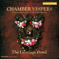 Chamber Vespers: Miniature Masterpieces of the Italian Baroque | Chandos - Chaconne CHAN0782