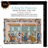 A Song for Francesca: Music in Italy, 13301430 | Hyperion - Helios CDH55291