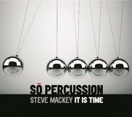 Steve Mackey - It Is Time