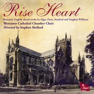 Rise Heart: Romantic English Choral Works