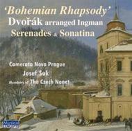 Bohemian Rhapsody: Arrangements of Dvoraks Serenades & Sonatina