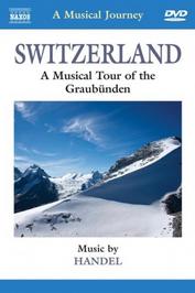 Switzerland: A Musical Tour of the Graubunden