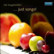 Die Singphoniker: Just Songs! | Oehms OC801