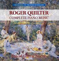 Roger Quilter - Complete Piano Music