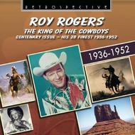 Roy Rogers: The King of the Cowboys