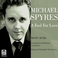 Michael Spyres: A Fool for Love (Tenor Arias) | Delos DE3414